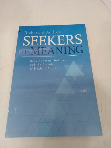 (Paperback) Seekers of Meaning: Baby Boomers, Judaism, and the Pursuit of Healthy Aging by Richard F. Address image 2