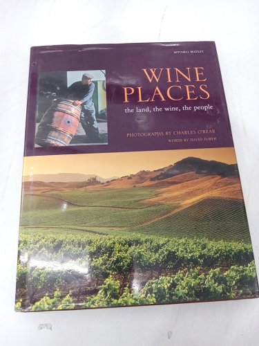 (Hardcover) Wine Places: The Land, the Wine, the People by David Furer and Charles O'Rear image 2