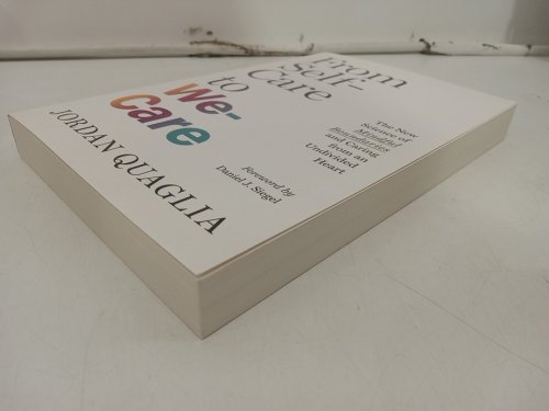 (Paperback) From Self-Care to We-Care: The New Science of Mindful Boundaries and Caring from an Undivided Heart by Jordan Quaglia image 4