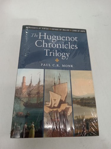 (Paperback) The Huguenot Chronicles Trilogy: Merchants of Virtue, Voyage of Malice, and Land of Hope by Paul C. R. Monk image 2