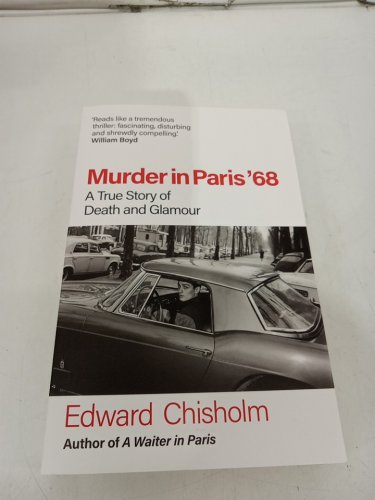 (Paperback) Murder in Paris '68: A True Story of Death and Glamour by Edward Chisolm image 4