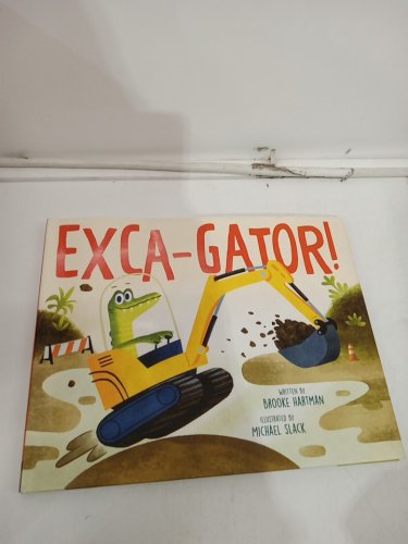 (Hardcover) Exca-Gator! by Brooke Hartman and Michael Slack image 2