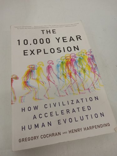 (Paperback) The 10,000 Year Explosion: How Civilization Accelerated Human Evolution by Gregory Cochran and Henry Harpending image 2