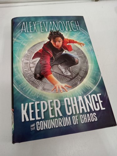 (Hardcover) Keeper Chance and the Conundrum of Chaos: A Novel by Alex Evanovich image 2