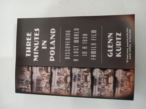 (Paperback) Three Minutes in Poland: Discovering a Lost World in a 1938 Family Film by Glenn Kurtz image 2