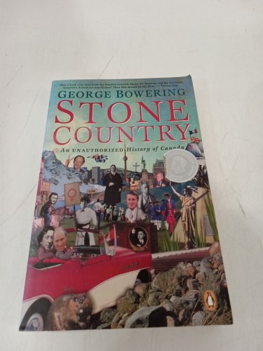 (Paperback) Stone Country: An Unauthorized History of Canada by George Bowering image 2