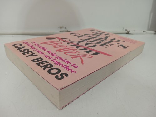 (Paperback) The 'Bad' Girl's Guide to Better: A stealth-help guide to getting your act together by Casey Beros image 4