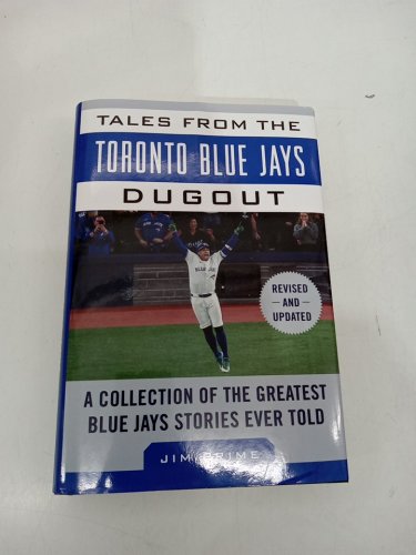 (Hardcover) Tales from the Toronto Blue Jays Dugout: A Collection of the Greatest Blue Jays Stories Ever Told by Jim Prime image 2