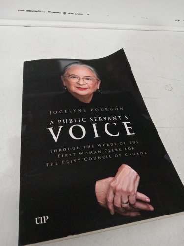 (Paperback) A Public Servant's Voice: Through the Words of the First Woman Clerk for the Privy Council of Canada by Jocelyne Bourgon image 2