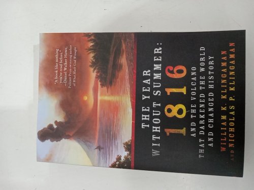 (Paperback) The Year without Summer: 1818 and the Volcano That Darkened the World and Changed History by William and Nicholas Klingaman image 2