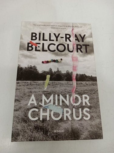 (Hardcover) A Minor Chorus: A Novel by Billy-Ray Belcourt image 2