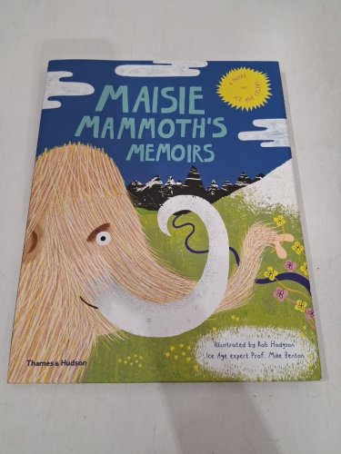 (hardcover) Maisie Mammoth's Memoirs: A guide to Ice age celebs by Rob Hodgson & Michael J Benton image 2