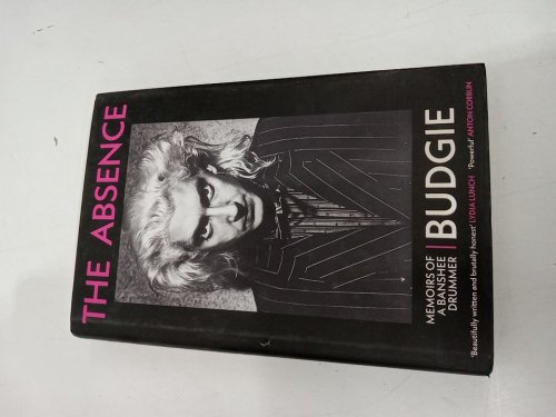 (Hardcover) The Absence: Memoirs of a Banshee Drummer by Budgie image 2