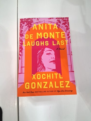 (paperback) anita de monte laughs last a novel by xochitl gonzalez image 2