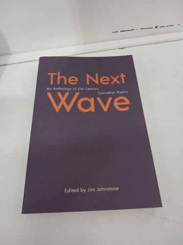 (Paperback) The Next Wave: An Anthology of 21st Century Canadian Poetry Edited by Jim Johnstone image 2