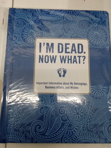 (Hardcover) I'm Dead, Now What? Important Information About My Belongings, Business Affairs, and Wishes image 2