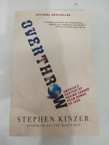 (Paperback) Overthrow: America's Century of Regime Change from Hawaii to Iraq by Stephen Kinzer image 2