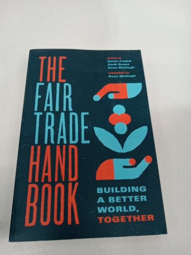 (Paperback) The Fair Trade Handbook: Building a Better World, Together by Sean McHugh, Gavin Fridell, & Zack Gross image 2
