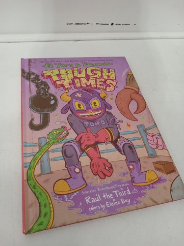 (Hardcover) El Toro and Friends: Tough Times by Raul the Third image 2