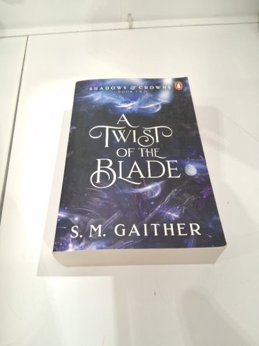 (paperback) a twist of the blade (book 2 from shadows and crowns series) a novel by s.m. gaither image 2