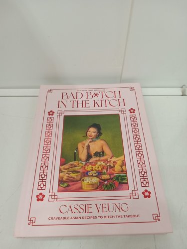 (Hardcover) Bad B*tch in the Kitch: Craveable Asian Recipes to Ditch the Takeout: A Cookbook by Cassie Yeung image 2