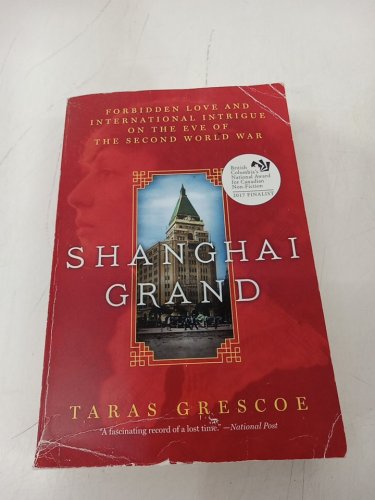 (Paperback) Shanghai Grand: Forbidden Love and International Intrigue on the Eve of the Second World War by Taras Grescoe image 2