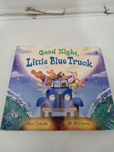 (HARDCOVER) GOOD NIGHT LITTLE BLUE TRUCK BY ALICE SCHERTLE AND JILL MCELMURRY image 2