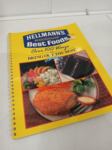 (Spiralbound) Hellman's Mayonnaise Best Foods Cookbook: Over 100 Ways to Bring out the best image 2